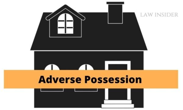 Concept Of Adverse Possession And Landmark Judgments - LAW INSIDER ...