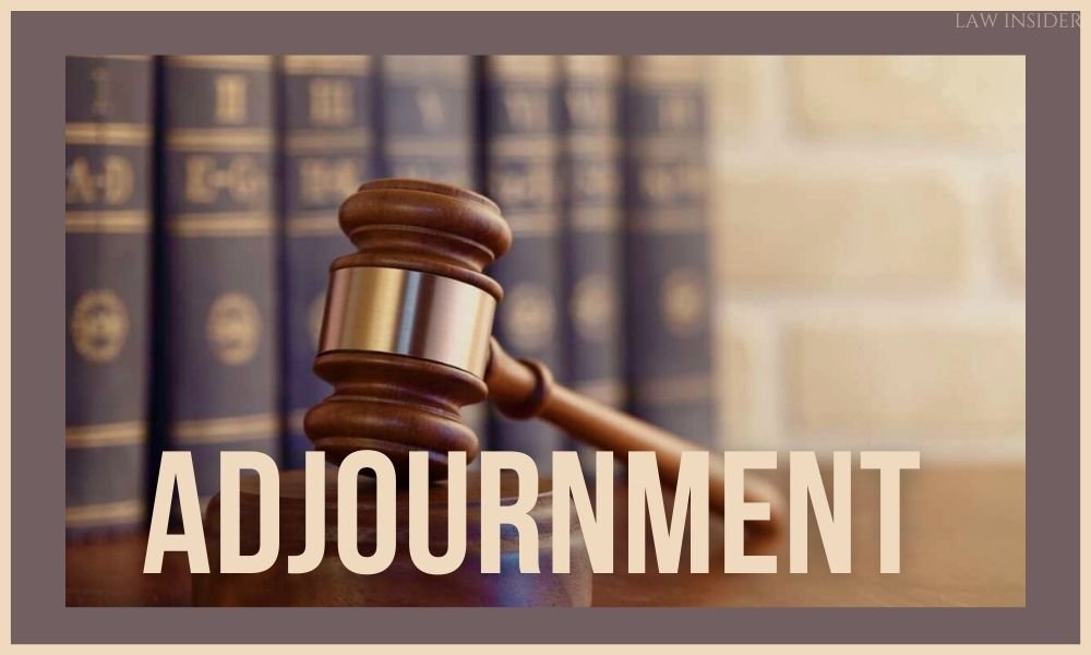 What Is Court Adjournment Law Insider India