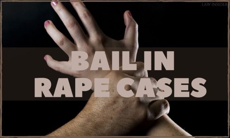 Bail In Rape Cases – How The Story Goes On? - LAW INSIDER INDIA ...