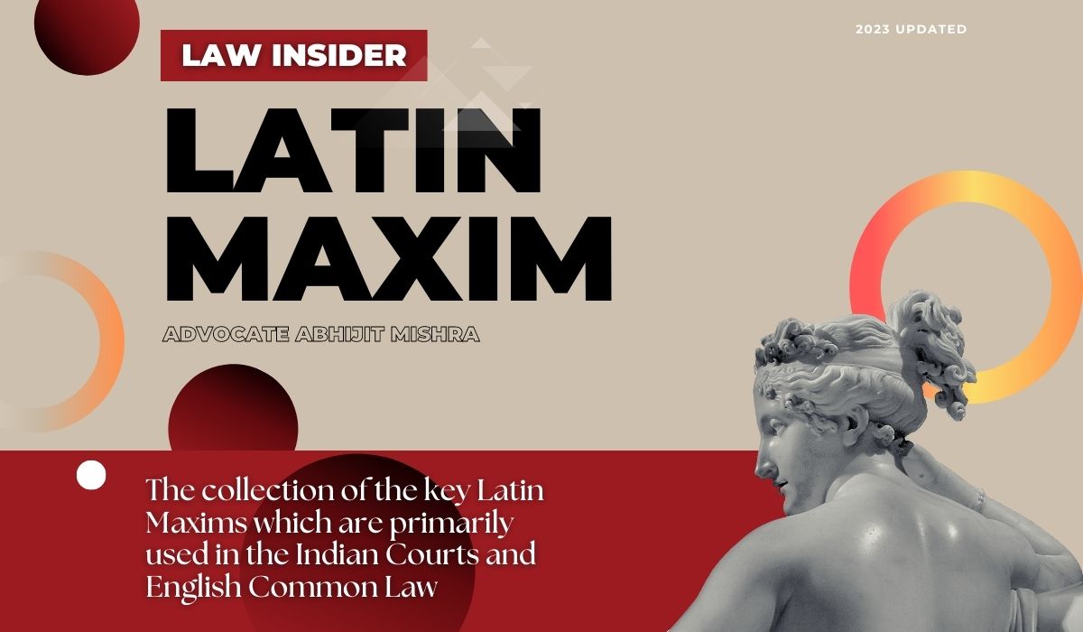 Law Insider Latin Maxim 2023 V1 Law Insider India Insight Of Law Supreme Court High Court 2311