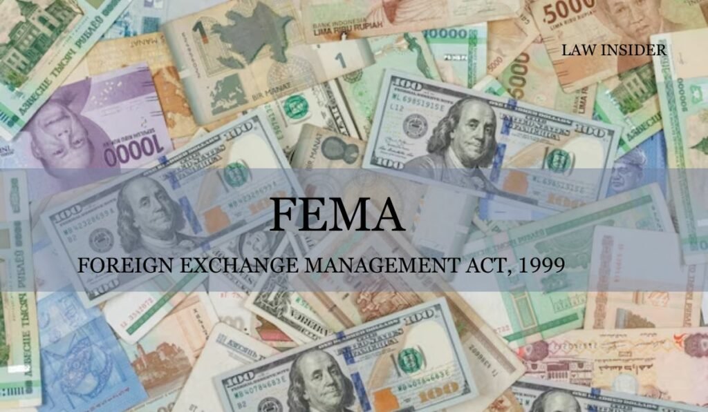 An Overview of Foreign Exchange Management Act, 1999 - LAW INSIDER ...